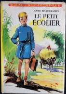 Anne Beauchamps - Le Petit écolier  - Idéal Bibliothèque N° 171- ( 1959  ) . - Ideal Bibliotheque