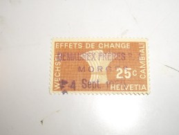 HELVETIA   Effets De Change Cambiali  Wechsel  25 C  MORGES - Revenue Stamps