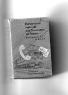 Dictionnaire National Des Communes De France - Algérie - Indochine -anciens Territoires Français  - P.TT - SNCF - 1959 - Dictionnaires