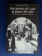 M#0Q52 Alexander Weissmann DAL GHETTO DI LODZ AL PAESE DEL SOLE Actac Ed.1993/GUERRA - Italien