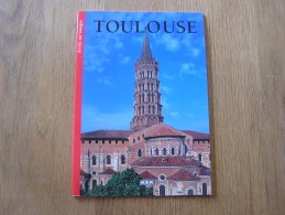 TOULOUSE   Régionalisme Tourisme Guide Visite Ville De France - Languedoc-Roussillon