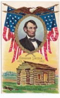 Abraham Lincoln Birthday, US Predisent, Boyhood Log Cabin Home, C1900s Vintage Postcard - Presidentes