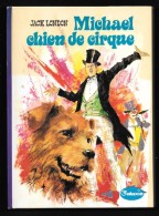 Coll. LA GALAXIE : Michael Chien De Cirque //Jack London - Ill. Paul Durand - 1976 - Hachette