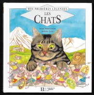 MES PREMIERES LEGENDES : Les CHATS //Brigitte Bulard-Cordeau - Hachette Jeunesse 1993 - Hachette