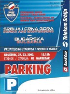 Sport Match Ticket UL000392 - Football (Soccer / Calcio) Serbia & Montenegro Vs Bulgaria 2003-03-27 Parking - Tickets D'entrée