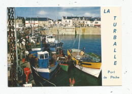 Cp , Bateaux , Pêche , 44 , LA TURBALLE , Port De Pêche , Voyagée 1987 , Ed : Yvon , N° 10 44 0315 - Pêche
