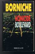 Homicide Boulevard - Borniche - 1993 - 322 Pages 22,5 X 14 Cm - Presses De La Cité