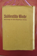 "Süddeutsche Woche" Bilderbeilage Der Neuen Augsburger Zeitung, Ausgaben 1/1934 Bis 49/1934 In Der Orig. Sammelmappe - Hedendaagse Politiek