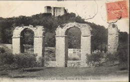 CPA - B-du-R - MEYRARGUES - Les Arceaux Rpmains Et Le Château D'Albertas - Datée 03.06.1905 - Très Bon état - - Meyrargues