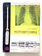 1963 BOOK RENTGENOTEHNIKA X-RAY MACHINE LAMP Edition 2582 RARITY CYRILLIC LANGUAGE BULGARIA - Slavische Talen