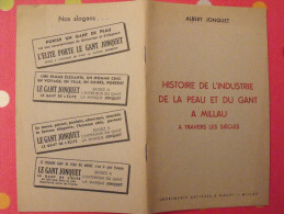 Histoire De L'industrie De La Peau Et Du Gant à Millau. Albert Jonquet. Sd (vers 1940) - Kunstführer