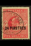 1911 24pi On 5s Carmine, Ed VII, SG 34, Superb Used With Neat Reg Oval Cancel. For More Images, Please Visit... - British Levant