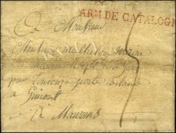 ARM DE CATALOGNE Rouge Sur Lettre Avec Texte Daté '' Au Pont Du Moulin ''. 1815. - TB. - Marques D'armée (avant 1900)