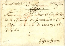 SAVER. Sur Lettre En Franchise Pour Reydesheim. Au Recto, Mention Manuscrite '' Franco Rheinhausen '' (L N° 1 +... - 1701-1800: Précurseurs XVIII