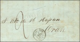 Càd OUTRE-MER / ORAN + Taxe 2 Sur Lettre Avec Texte Daté De Gibraltar Pour Oran. 1847. - TB. - R. - Schiffspost