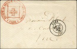 Càd T 17 CAEN (13) 20 OCT. 70 Cachet Rouge SOCIÉTÉ DE SECOURS AUX BLESSÉS MILITAIRES /... - Guerre De 1870