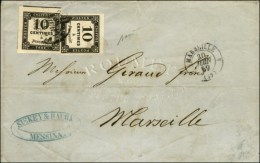 Càd MARSEILLE / Taxe N° 2 (2) Sur Lettre 2 Ports Adressée De Messine (Italie) à Marseille.... - 1859-1959 Cartas & Documentos