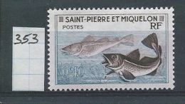 Saint-Pierre Et Miquelon     Y /T      353         (X)   Met Plakker - Nuevos
