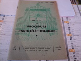 MANUEL DE PROCEDURE RADIOTELEPHONIQUE N°379 DE JANVIER 1957? N°2135 / 3000 ECOLE D APPLICATION DE L ARMEE BLINDEE ET DE - Über 18