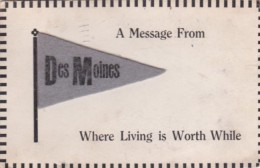 Iowa A Message From Des Moines Pennant Series 1912 - Des Moines
