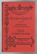 Classiques Espagnols - Alaux & Sagardoy - Solis La Conquista De Mejico - 336 Pages 18,5 X 12 Cm - Scolastici