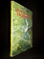 "Sous Les AILES ENCHANTEES" Gérard JAUSSAUD Dessin Gaston De SAINTE CROIX Aviation Avion Plane 1957 ! - Aerei