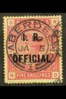 OFFICIALS 1890 5s Rose, Wmk Anchor,  Ovptd "I.R.OFFICIAL", SG O8, Fine Used Appearance With Central Aberdeen Cds... - Sonstige & Ohne Zuordnung