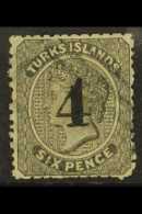 1881 "4" On 6d Black 8mm High Surcharge, SG 42, Used With Light Cancel, Trace Of A Small Corner Crease. For More... - Turks & Caicos