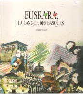 Pays Basque EUSKARA La Langue Des Basques De JOSEBA INTXAUSTI Editions ELKAR De 1992 - Baskenland