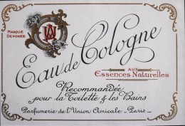 ETIQUETTE ANCIENNE - EAU De COLOGNE Aux Essences Naturelles - Parfumerie UNION AMICALE Paris - En Très Bon Etat - - Labels