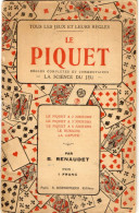 REGLES DE JEU DE CARTES  Le Piquet  Par B. RENAUDET - Sonstige & Ohne Zuordnung