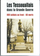 49 - CHOLET- LA TESSOUALLE - Livre De 146 Pages "Les Tessouallais Dans La Grande Guerre " - Pays De Loire