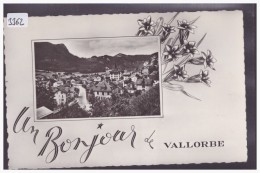 DISTRICT D´ORBE /// UN BONJOUR DE VALLORBE - TB - Vallorbe