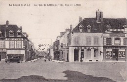 LA LOUPE - La Place De L'Hôtel De Ville - Rue De La Gare - Café De L'Union - L'Echo Républicain - Imprimerie - La Loupe
