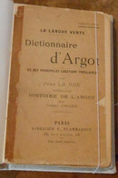 Dictionnaire D'argot Et Des Principales Locutions Populaires Précédé D'une Histoire De L'argot Par Clément Casciani - Dictionaries