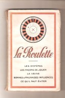 LA ROULETTE Par GAMBLER - Editions Nilsson, Paris S.d. + Marque Page - Jeux De Société