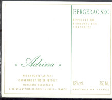 267 - Bergerac Sec - "Adrina" - Mis En Bouteille Par Catherine Et Didier Feytout Vignerons St. Antoine De Breuilh 24230 - Bergerac