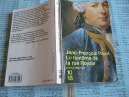 JEAN FRANCOIS PAROT Le Fantome De La Rue Royale Edition 10 18 2010 - 10/18 - Bekende Detectives