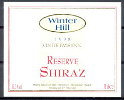 323 - Vin De Pays D'Oc - Réserve Shiraz - Winter Hill - Mis En Bouteille Par Foncalieu 11290 Arzens - Vin De Pays D'Oc