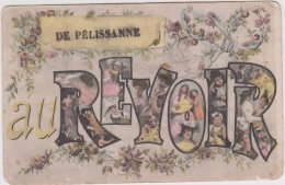 13 - De Pélissanne Au Revoir - Editeur: A.F Laclau N° 67 - Pelissanne