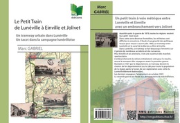 Le Petit Train De Lunéville à Einville Et Jolivet"  Marc GABRIEL  Livre NEUF Envoi GRATUIT - Lorraine - Vosges