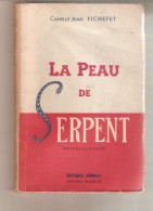 Camille-Jean FICHEFET - La Peau De Serpent - Illustré Par S.Francq , Editions Héraly, Charleroi, 1943 - Belgische Autoren