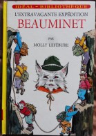 Molly Lefébure - L'extravagante Expédition BEAUMINET  - Idéal Bibliothèque N° 369 - ( 1970  ) . - Ideal Bibliotheque