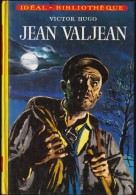 Victor Hugo - Jean Valjean - Idéal Bibliothèque - ( 1975  ) . - Ideal Bibliotheque