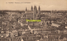 CPA  TOURNAI PANORAMA AVEC LA CATHEDRALE - Tournai