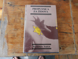 Judaica Propusnica Za Zidova Pass Jews Bronislaw Szatyn 204 Pages - Slawische Sprachen