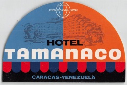 05858 "VENEZUELA - CARACAS - HOTEL TAMANACO" ETICHETTA ORIGINALE - Etiquettes D'hotels