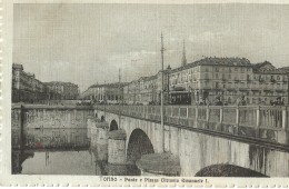 F-TORINO-PONTE E PIAZZA VITTORIO EMANUELE I(TRAM) - Ponts