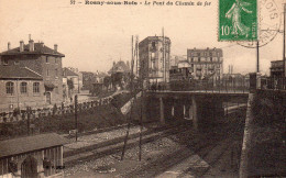 Rosny Sous Bois - Le Pont Du Chemin De Fer - Rosny Sous Bois
