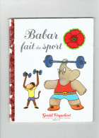 BABAR FAIT DU SPORT 1975 LAURENT DE BRUNHOFF GENTIL COQUELICOT HACHETTE UNE HISTOIRE UNE CHANSON DES JEUX - Hachette